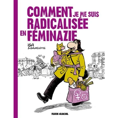 Image de Comment je me suis radicalisée en féminazie