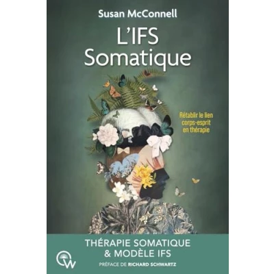Afbeelding van L&#039;IFS SOMATIQUE RETABLIR LE LIEN CORPS ESPRIT EN THERAPIE