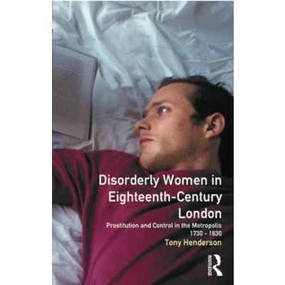Afbeelding van Disorderly Women In Eighteenth Century London