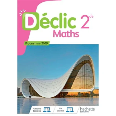 Image de Mathématiques Déclic 2nde Livre Élève