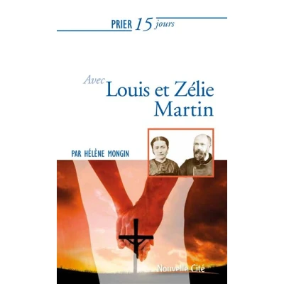 Image de Prier 15 jours avec Louis et Zélie Martin