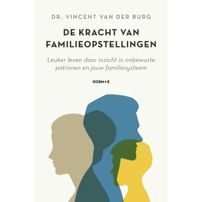 Afbeelding van De kracht van familieopstellingen