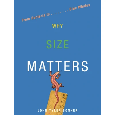 Afbeelding van Why Size Matters: From Bacteria to Blue Whales