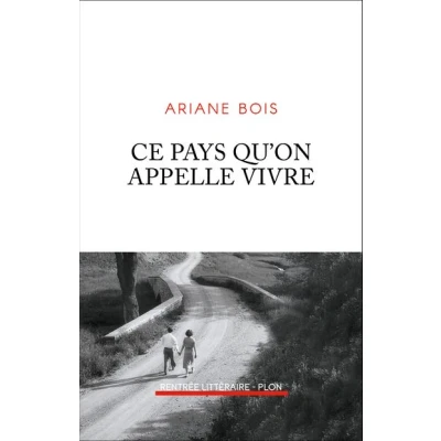 Image de Ce pays qu on appelle vivre