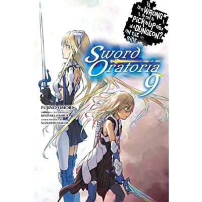 Afbeelding van Is Wrong Pick Girls DUNGEON Sword Oratoria NOVEL SC It to Try Up in a Dungeon?, Vol. 9 (light novel)