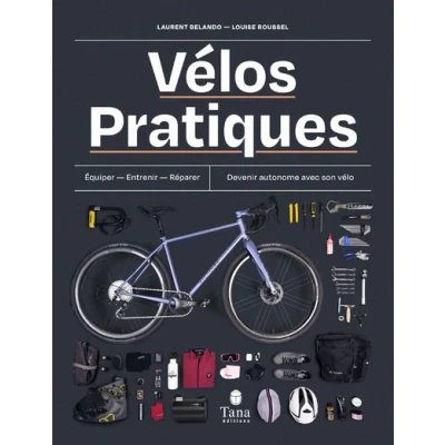Image de Vélos pratiques Equiper Entretenir Réparer Devenir autonome avec son vélo