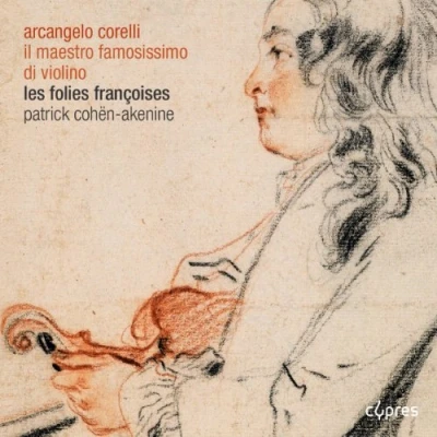 Afbeelding van Folies Françoises, Cohen Akenine, Marc Schapira Il Maestro Famosissimo Di Violino Le Parnasse Ou L&#039;Apothéose De Corelli (CD)