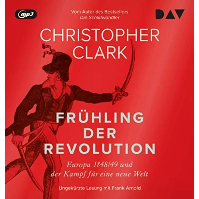 Afbeelding van Frühling der Revolution. Europa 1848/49 und Kampf für eine neue Welt