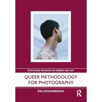 Afbeelding van Routledge Research in Gender and Art Queer Methodology for Photography