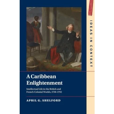 Afbeelding van Ideas in ContextSeries Number 150 A Caribbean Enlightenment