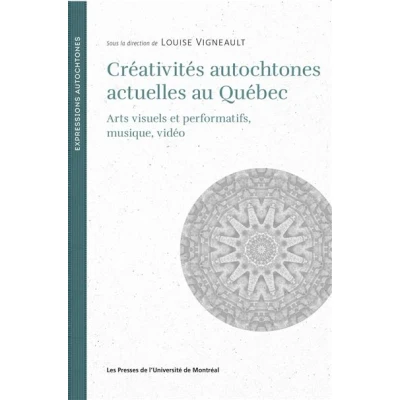 Afbeelding van Creativites autochtones actuelles au quebec arts visuels et