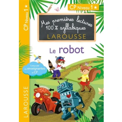 Image de Premières lectures 100 % syllabiques larousse Le robot