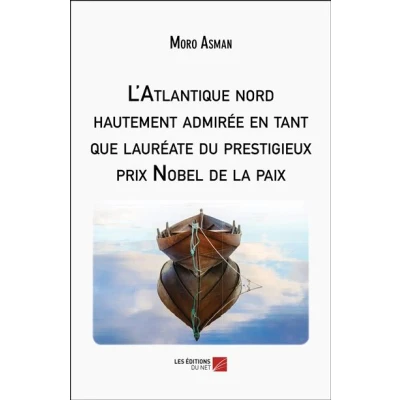 Image de L&#039;Atlantique nord hautement admirée en tant que lauréate du prestigieux prix Nobel de la paix