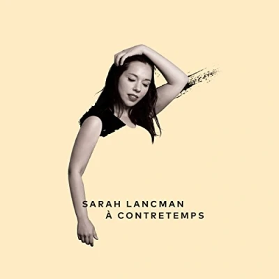 Afbeelding van Sarah Lancman A Contre Temps (CD)
