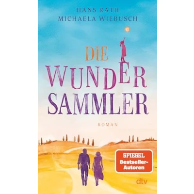 Afbeelding van Die Wundersammler: Roman Von den SPIEGEL Bestsellerautoren Hans Rath und Michaela Wiebusch