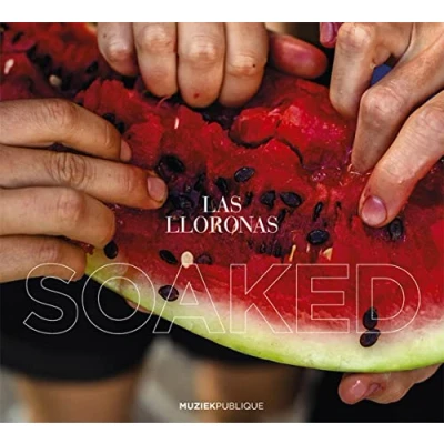 Afbeelding van Las Lloronas Soaked (CD)