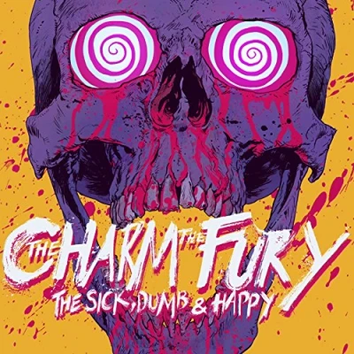 Afbeelding van Charm The Fury Sick Dumb &amp; Happy