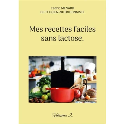 Image de Mes recettes faciles sans lactose.