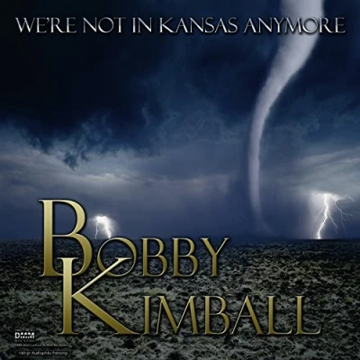 Afbeelding van Bobby Kimball We&#039;re Not In Kansas Anymore