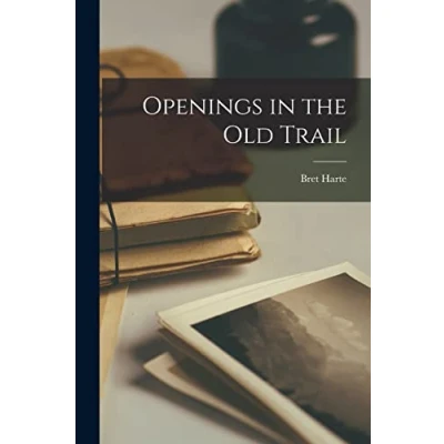 Afbeelding van Openings in the Old Trail