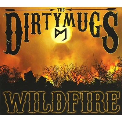 Afbeelding van The Dirty Mugs Wildfire (CD)