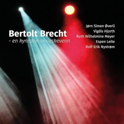 Afbeelding van Vigdis Hjort, Jørn Simen Øverli, Ruth Wilhelmine Meyer, Espen Leite Bertolt Brecht (CD)