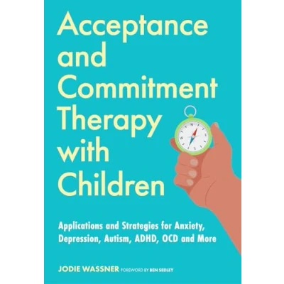 Afbeelding van Acceptance and Commitment Therapy with Children