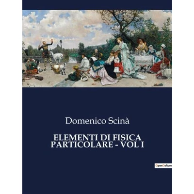 Image de Elementi di fisica particolare vol i