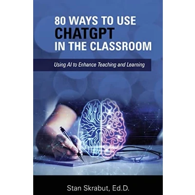Afbeelding van 80 Ways to Use ChatGPT in the Classroom