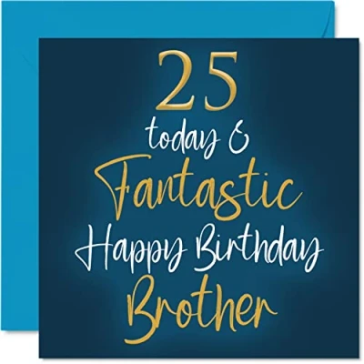 Afbeelding van Fantastische verjaardagskaart voor broer 25 Today &amp; Fantastic van een zus, verjaardagscadeau broer, 145 mm x