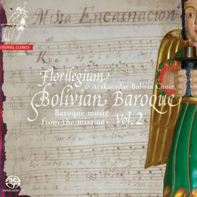 Afbeelding van Florilegium, Arakaendar Bolivia Choir Bolivian Baroque, Volume 2 (CD)