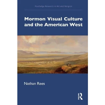 Afbeelding van Routledge Research in Art and Religion Mormon Visual Culture the American West