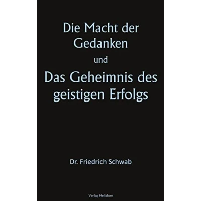 Afbeelding van Die Macht der Gedanken und Das Geheimnis des geistigen Erfolgs