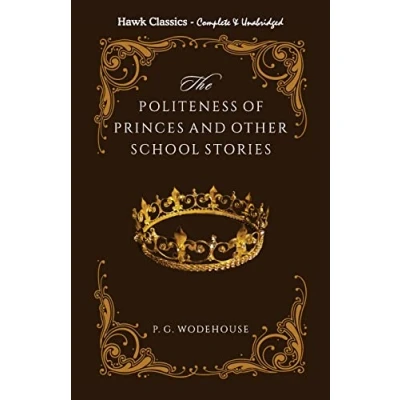 Afbeelding van The Politeness of Princes and other school stories