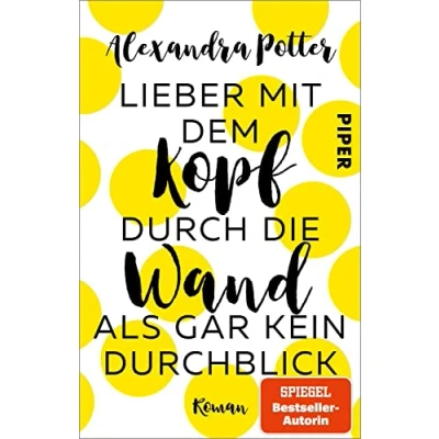 Afbeelding van Lieber mit dem Kopf durch die Wand als gar kein Durchblick