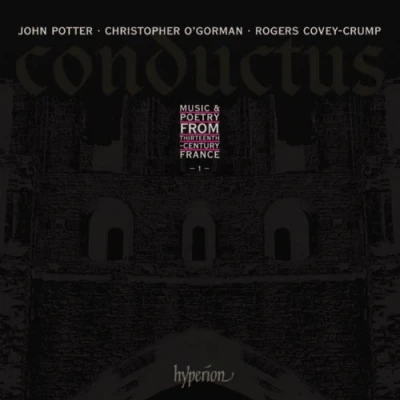 Afbeelding van John Potter, Christopher O&#039;Gorman, Rogers Covey Crump Conductus, Vol. 1 Music &amp; poetry from thirteenth century France (CD)