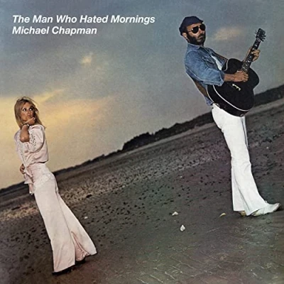 Afbeelding van Michael Chapman Man Who Hated Mornings (LP)