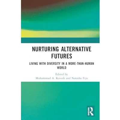 Afbeelding van Nurturing Alternative Futures