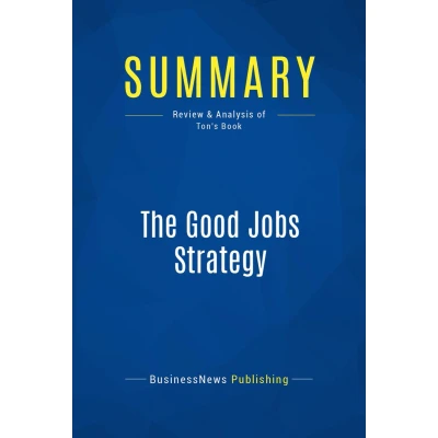 Afbeelding van Summary: The Good Jobs Strategy