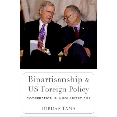Afbeelding van Bipartisanship and US Foreign Policy