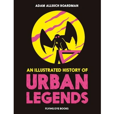 Afbeelding van An Illustrated History of Urban Legends