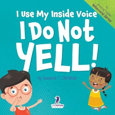Afbeelding van My Amazing Toddler Behavioral I Use Inside Voice. Do Not Yell!