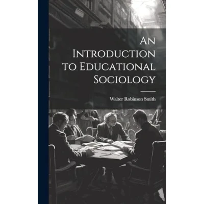 Afbeelding van An Introduction to Educational Sociology