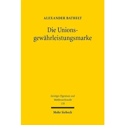 Afbeelding van Geistiges Eigentum und Wettbewerbsrecht Die Unionsgewährleistungsmarke