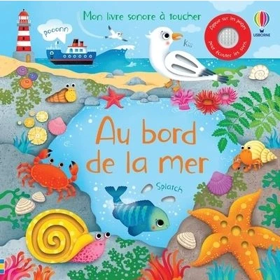 Image de Au bord de la mer Mon livre sonore à toucher Dès 1 an