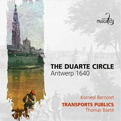 Afbeelding van Transports Publics, Thomas Baeté The Duarte Circle Antwerp 1640 (CD)