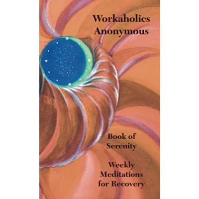 Afbeelding van Workaholics Anonymous Book of Serenity