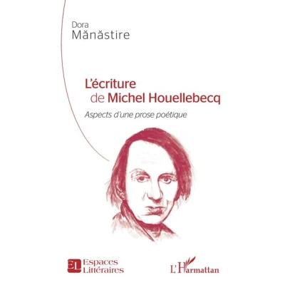 Image de L&#039;écriture de Michel Houellebecq