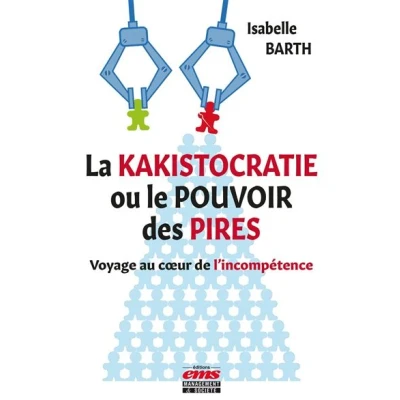 Image de La kakistocratie ou le pouvoir des pires