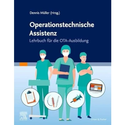 Afbeelding van Lehrbuch Operationstechnische Assistenz: für die OTA Ausbildung